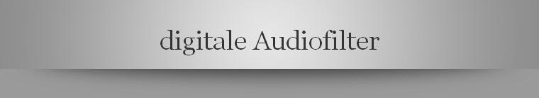 digitale Audiofilter